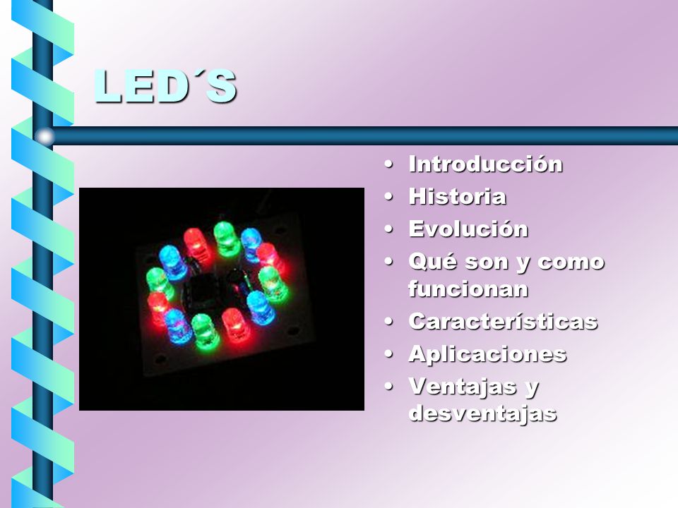 LED´S Introducción Historia Evolución Qué son y como funcionan