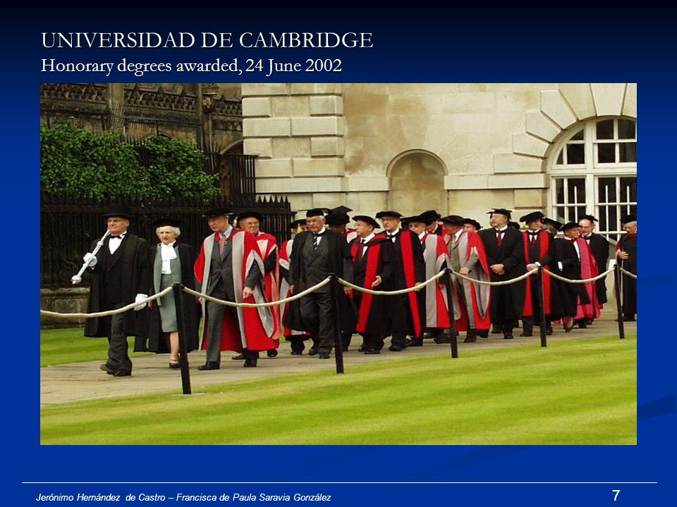 UNIVERSIDAD DE CAMBRIDGE Honorary degrees awarded, 24 June 2002