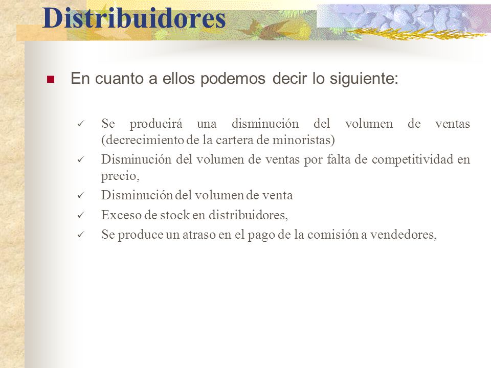 Distribuidores En cuanto a ellos podemos decir lo siguiente: