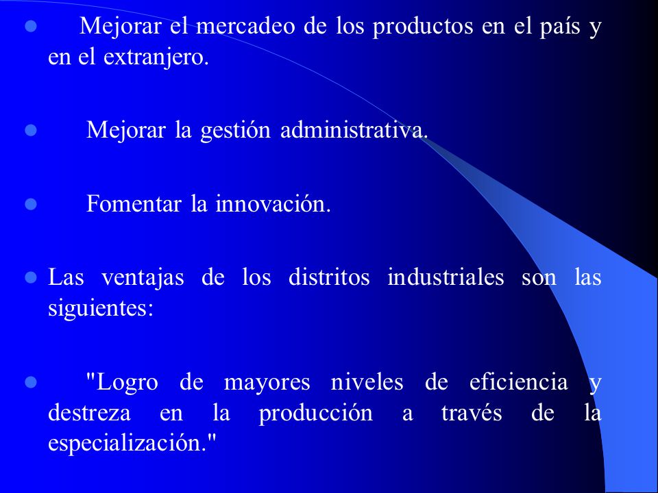 Mejorar el mercadeo de los productos en el país y en el extranjero.