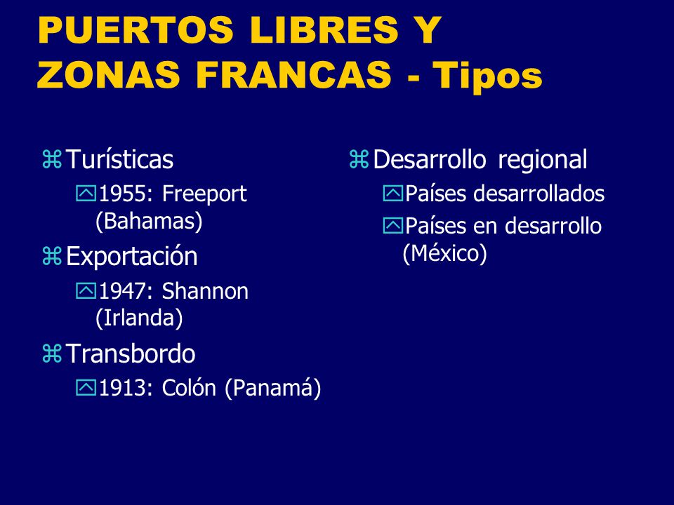 PUERTOS LIBRES Y ZONAS FRANCAS - Tipos