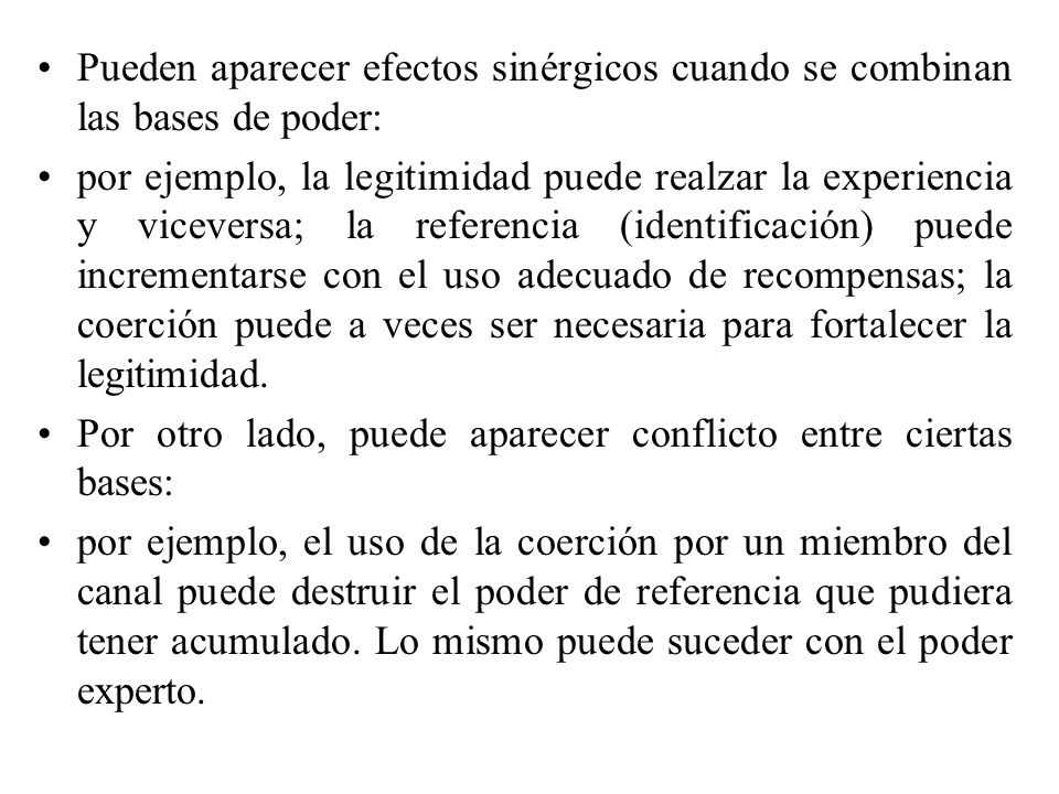 Pueden aparecer efectos sinérgicos cuando se combinan las bases de poder: