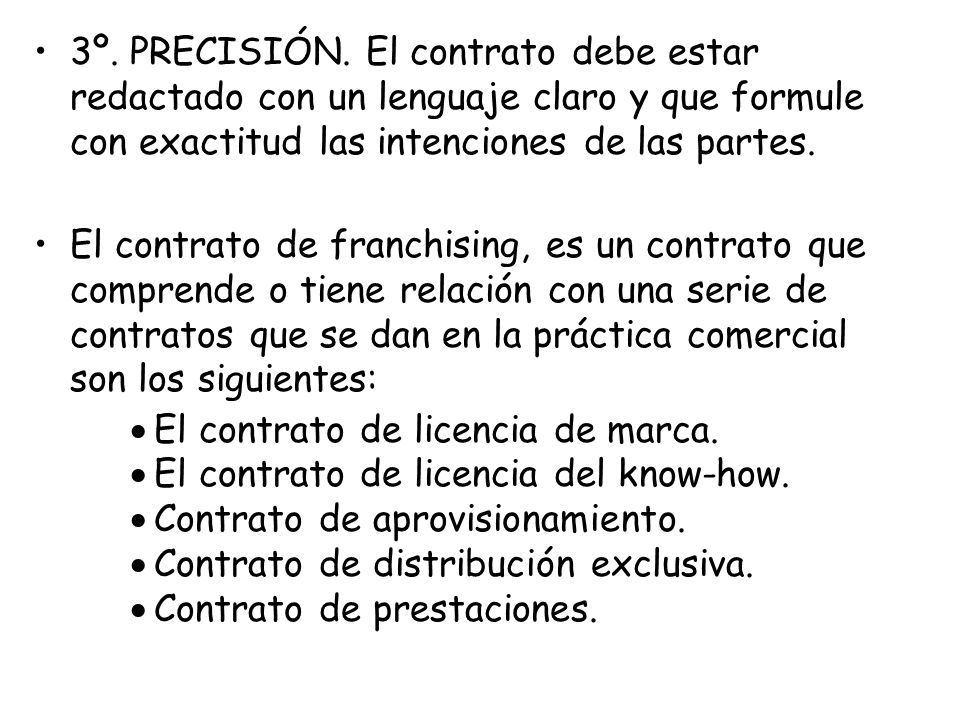 3º. PRECISIÓN. El contrato debe estar redactado con un lenguaje claro y que formule con exactitud las intenciones de las partes.