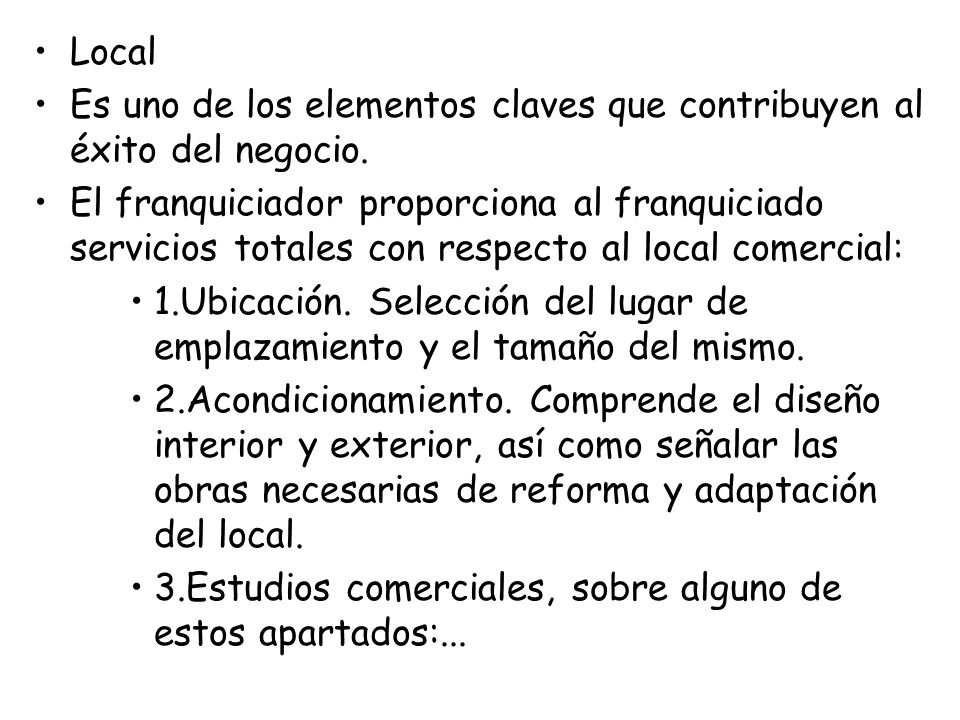Local Es uno de los elementos claves que contribuyen al éxito del negocio.