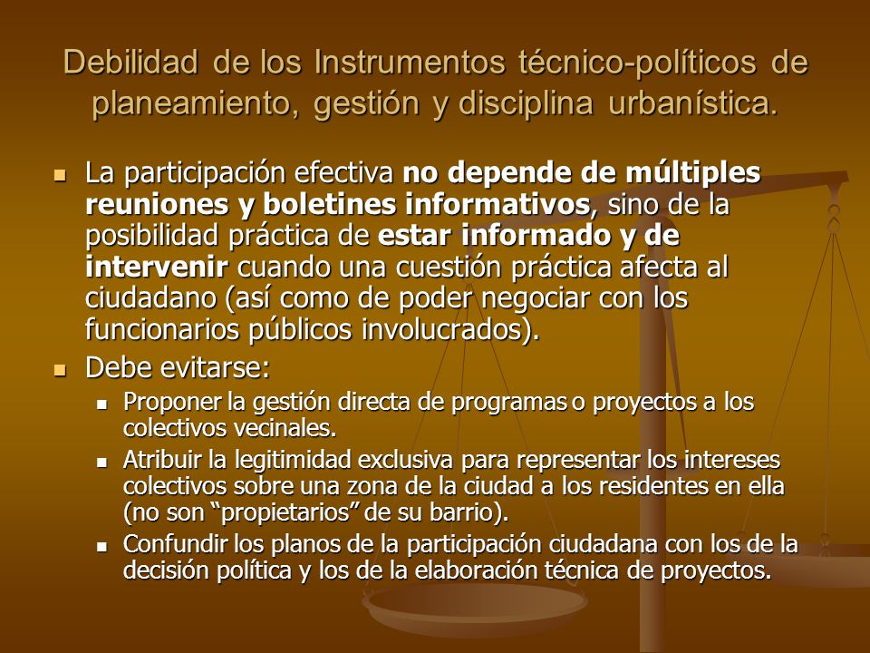 Debilidad de los Instrumentos técnico-políticos de planeamiento, gestión y disciplina urbanística.