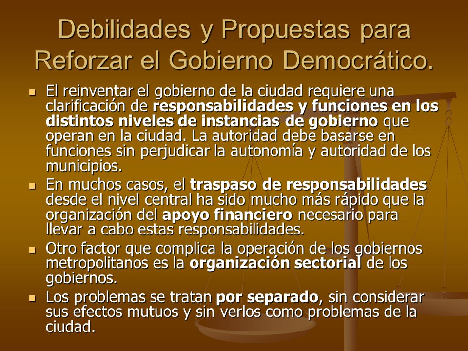 Debilidades y Propuestas para Reforzar el Gobierno Democrático.