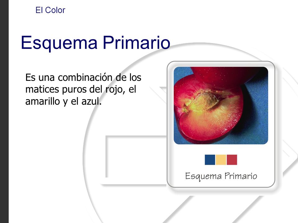 El Color Esquema Primario Es una combinación de los matices puros del rojo, el amarillo y el azul.