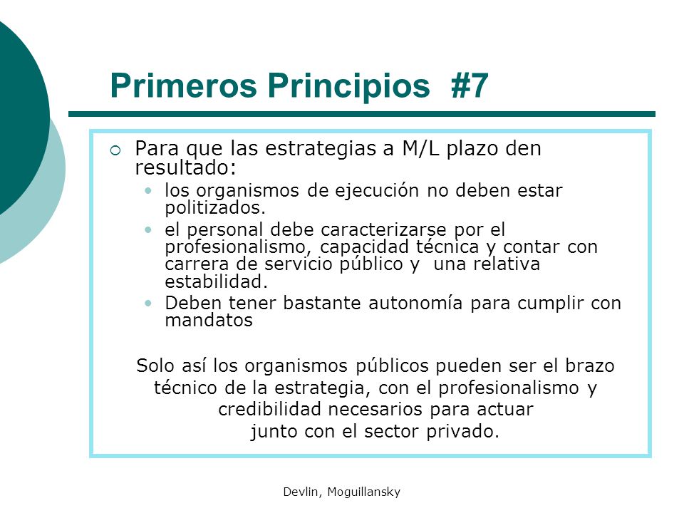 Primeros Principios #7 Para que las estrategias a M/L plazo den resultado: los organismos de ejecución no deben estar politizados.