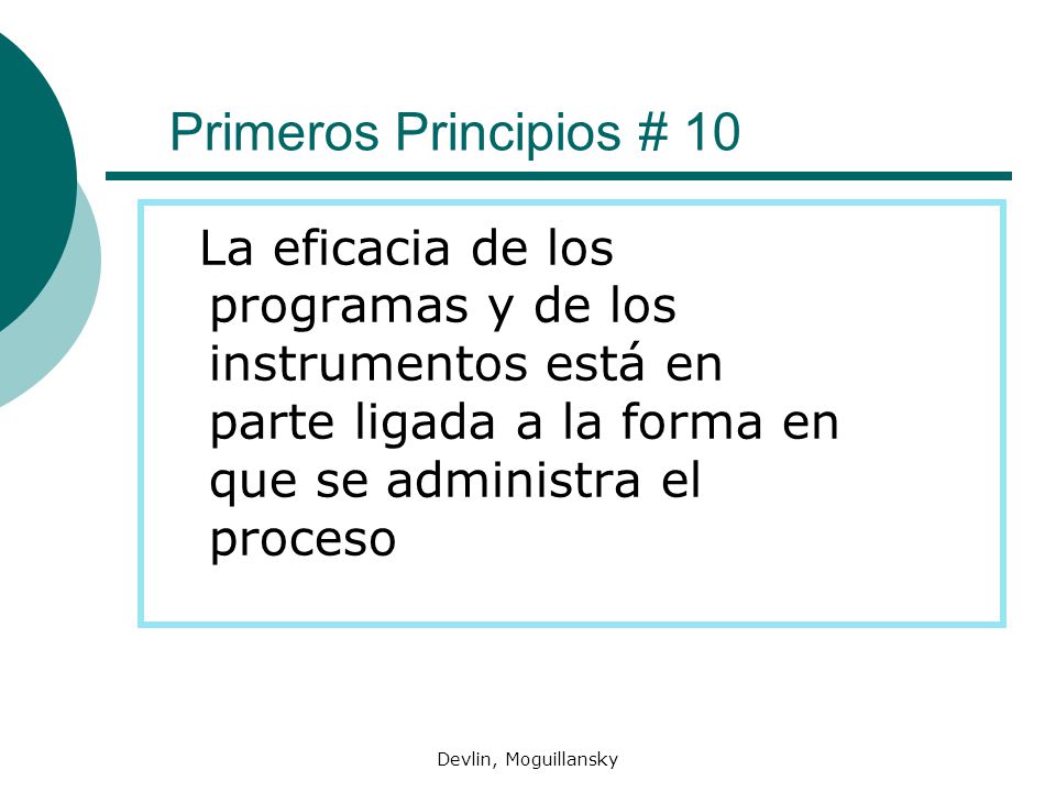 Primeros Principios # 10 La eficacia de los programas y de los instrumentos está en parte ligada a la forma en que se administra el proceso.