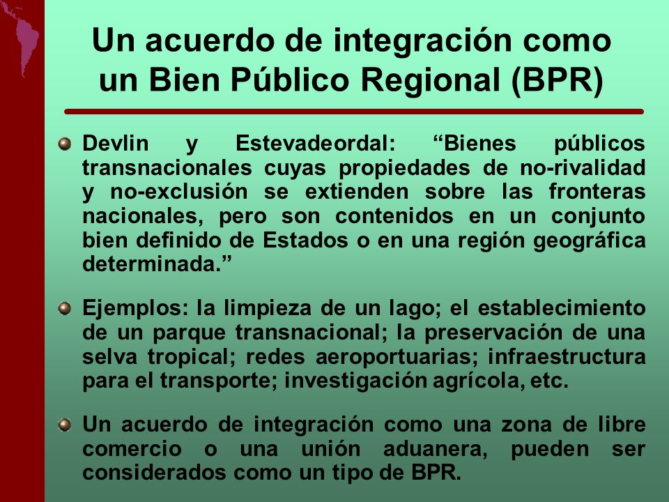 Un acuerdo de integración como un Bien Público Regional (BPR)