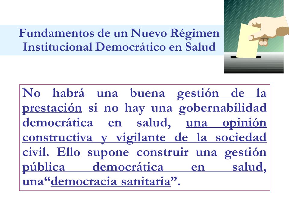 Fundamentos de un Nuevo Régimen Institucional Democrático en Salud