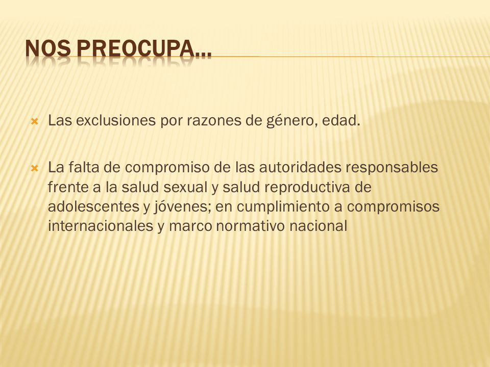 Nos preocupa… Las exclusiones por razones de género, edad.