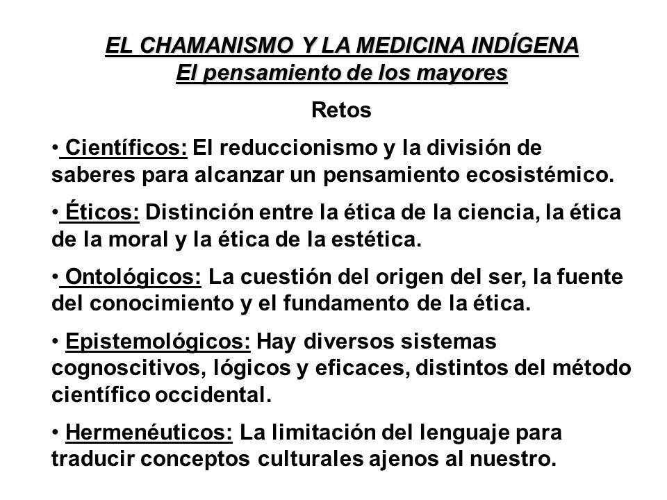 EL CHAMANISMO Y LA MEDICINA INDÍGENA El pensamiento de los mayores