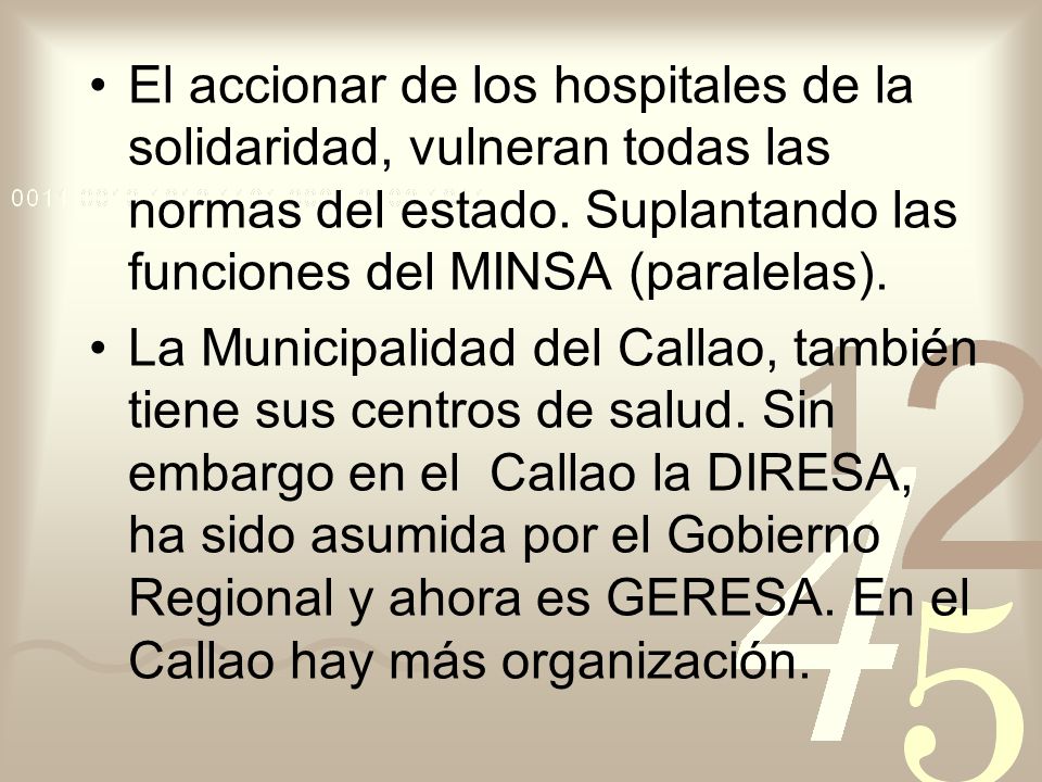 El accionar de los hospitales de la solidaridad, vulneran todas las normas del estado. Suplantando las funciones del MINSA (paralelas).