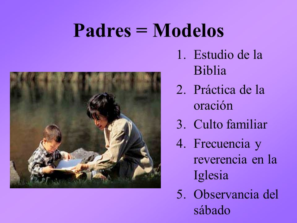 Padres = Modelos Estudio de la Biblia Práctica de la oración