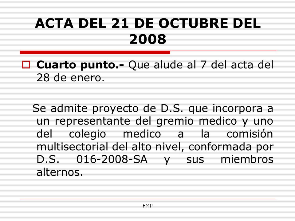 ACTA DEL 21 DE OCTUBRE DEL 2008 Cuarto punto.- Que alude al 7 del acta del 28 de enero.