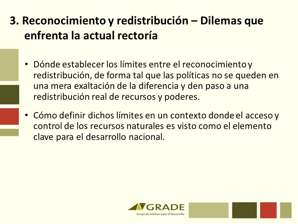 3. Reconocimiento y redistribución – Dilemas que enfrenta la actual rectoría