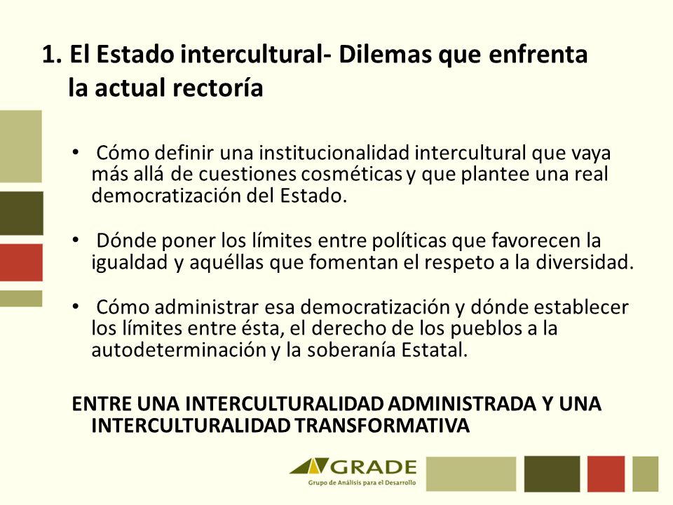 1. El Estado intercultural- Dilemas que enfrenta la actual rectoría