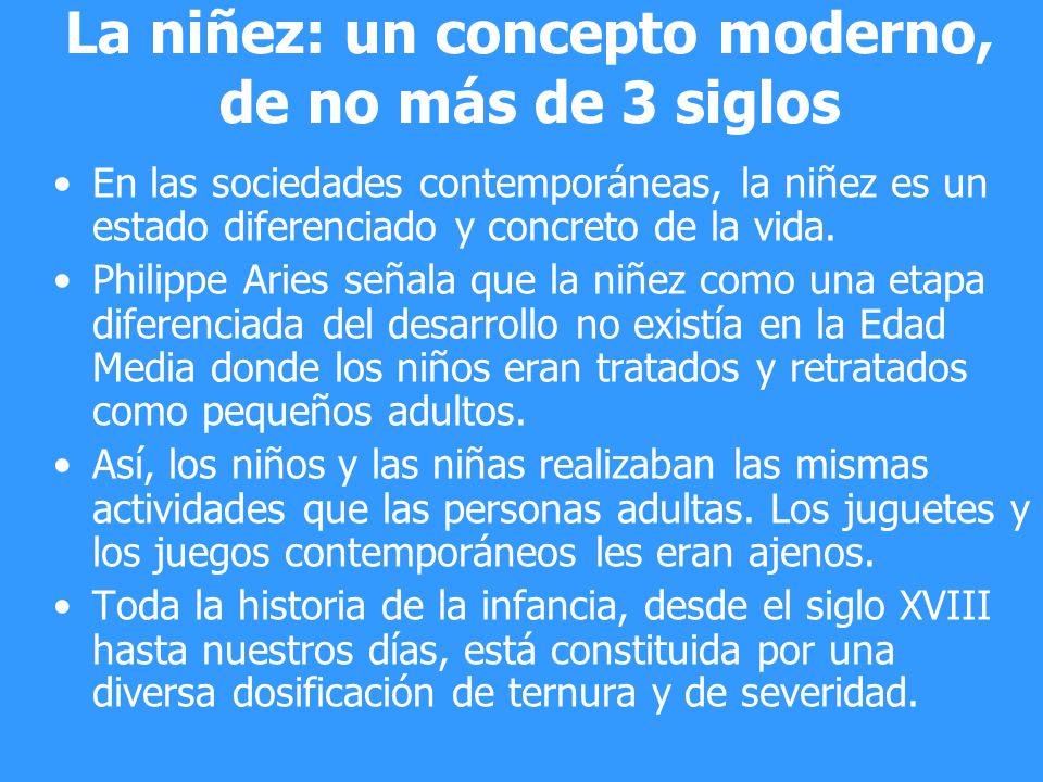La niñez: un concepto moderno, de no más de 3 siglos