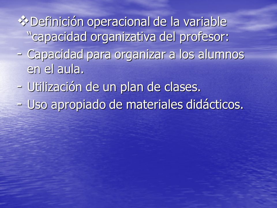 Definición operacional de la variable capacidad organizativa del profesor: