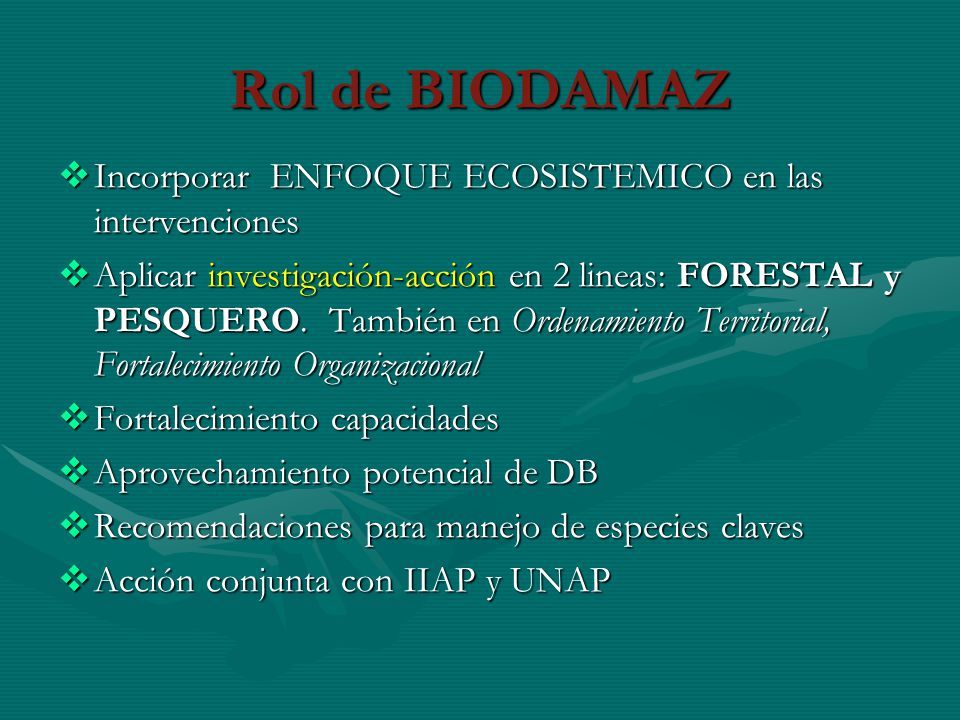 Rol de BIODAMAZ Incorporar ENFOQUE ECOSISTEMICO en las intervenciones