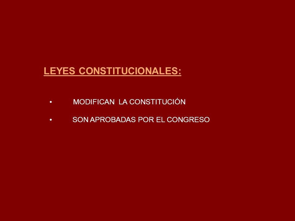 LEYES CONSTITUCIONALES: