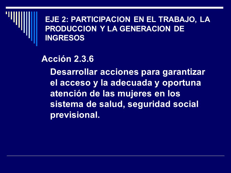 EJE 2: PARTICIPACION EN EL TRABAJO, LA PRODUCCION Y LA GENERACION DE INGRESOS