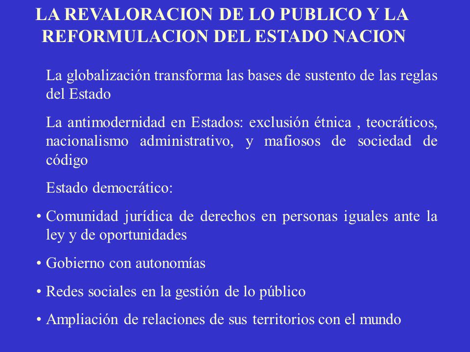 LA REVALORACION DE LO PUBLICO Y LA REFORMULACION DEL ESTADO NACION