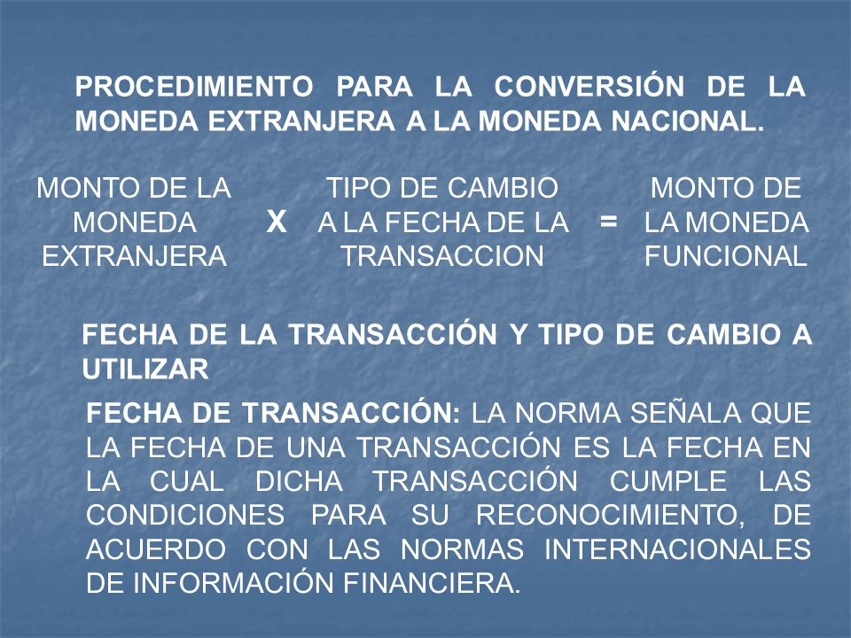 PROCEDIMIENTO PARA LA CONVERSIÓN DE LA MONEDA EXTRANJERA A LA MONEDA NACIONAL.