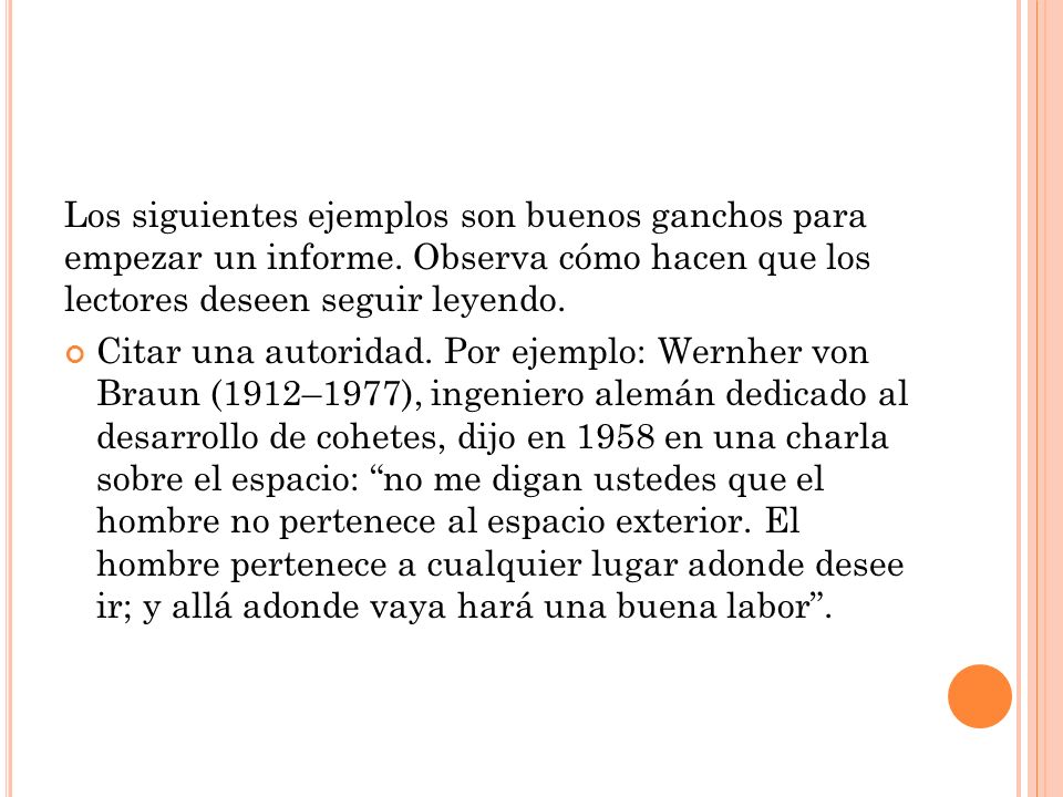Los siguientes ejemplos son buenos ganchos para empezar un informe