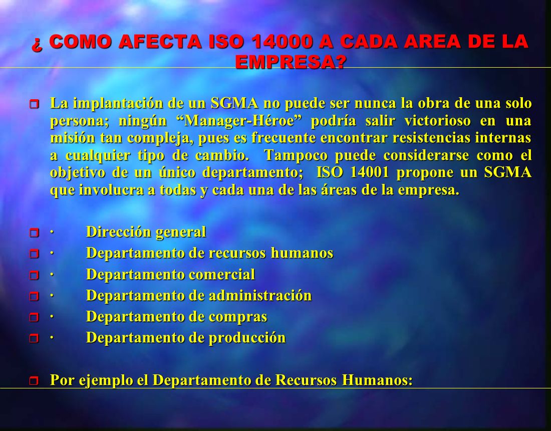 ¿ COMO AFECTA ISO A CADA AREA DE LA EMPRESA
