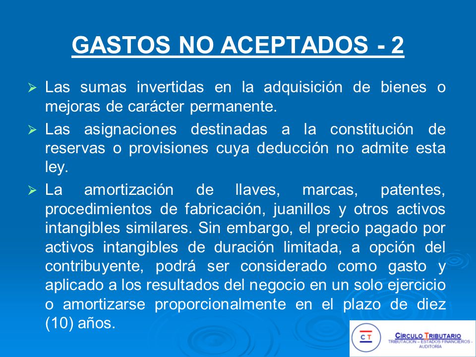 GASTOS NO ACEPTADOS - 2 Las sumas invertidas en la adquisición de bienes o mejoras de carácter permanente.