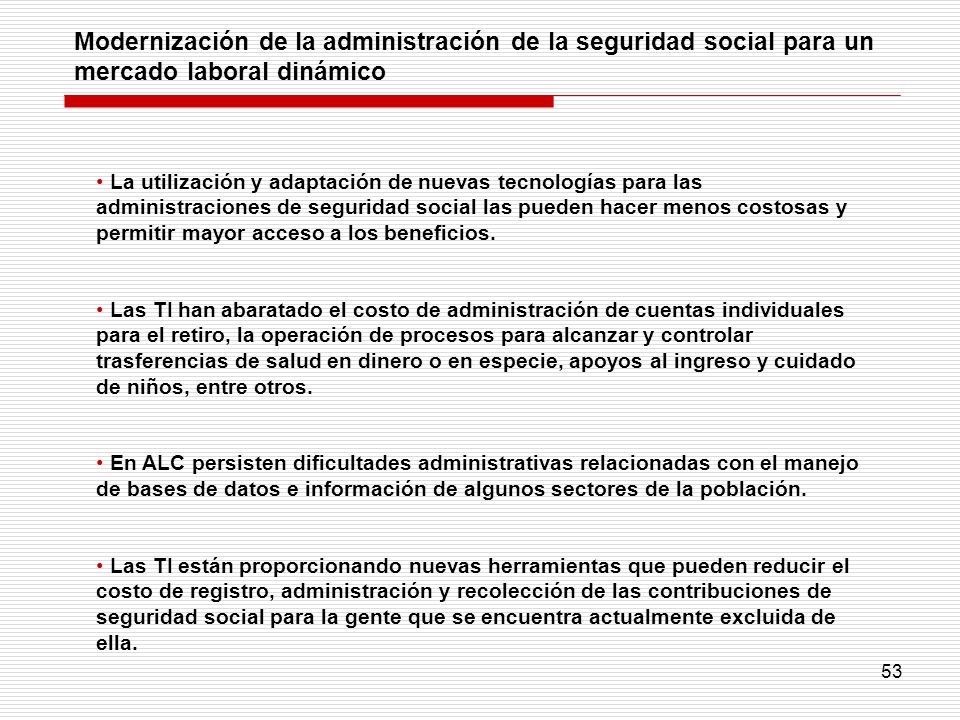 Modernización de la administración de la seguridad social para un mercado laboral dinámico