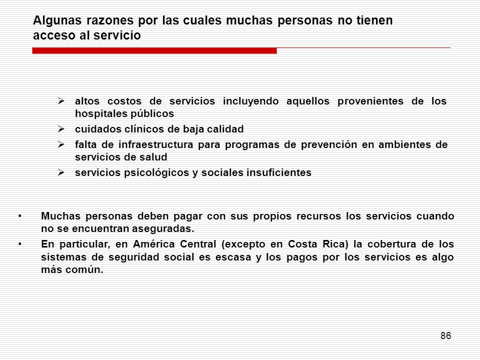 Algunas razones por las cuales muchas personas no tienen acceso al servicio