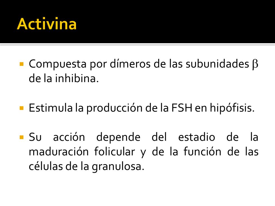 Activina Compuesta por dímeros de las subunidades b de la inhibina.