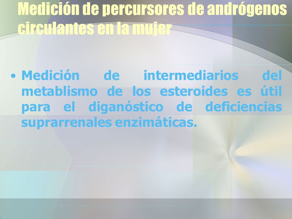 Medición de percursores de andrógenos circulantes en la mujer