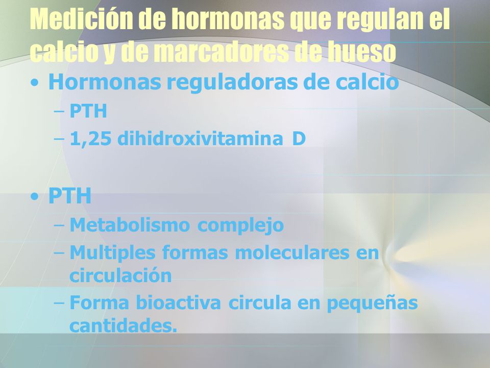 Medición de hormonas que regulan el calcio y de marcadores de hueso