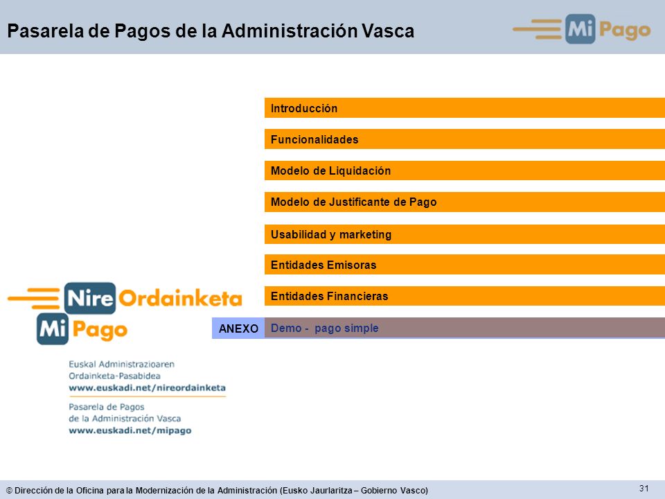 Introducción Funcionalidades. Modelo de Liquidación. Modelo de Justificante de Pago. Usabilidad y marketing.