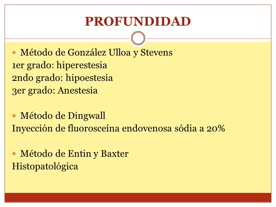 PROFUNDIDAD Método de González Ulloa y Stevens 1er grado: hiperestesia