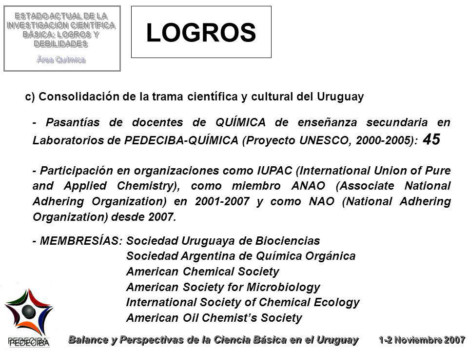 LOGROS c) Consolidación de la trama científica y cultural del Uruguay