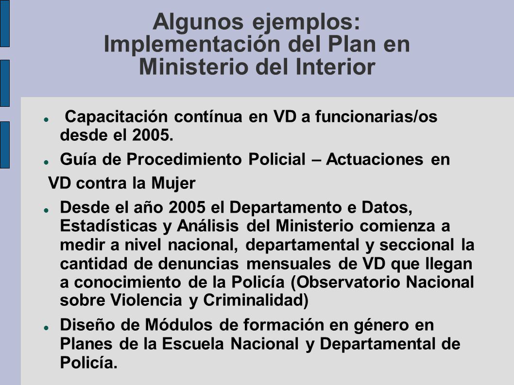 Algunos ejemplos: Implementación del Plan en Ministerio del Interior