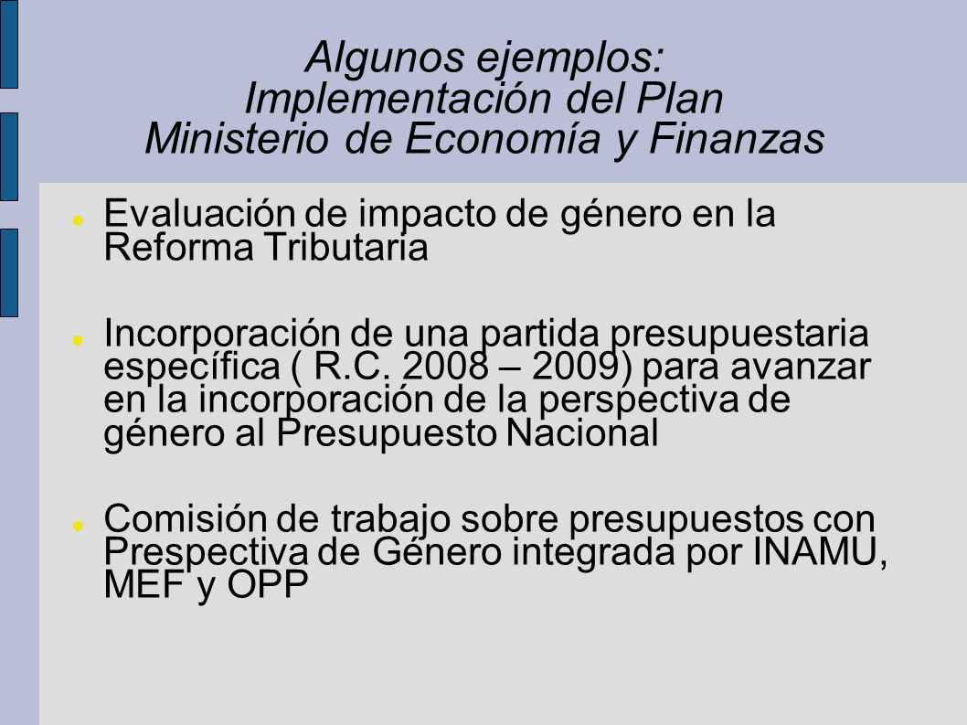 Algunos ejemplos: Implementación del Plan Ministerio de Economía y Finanzas