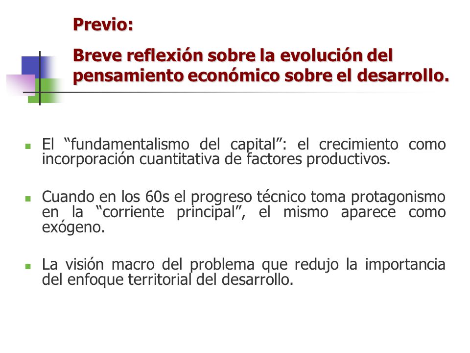 Previo: Breve reflexión sobre la evolución del pensamiento económico sobre el desarrollo.