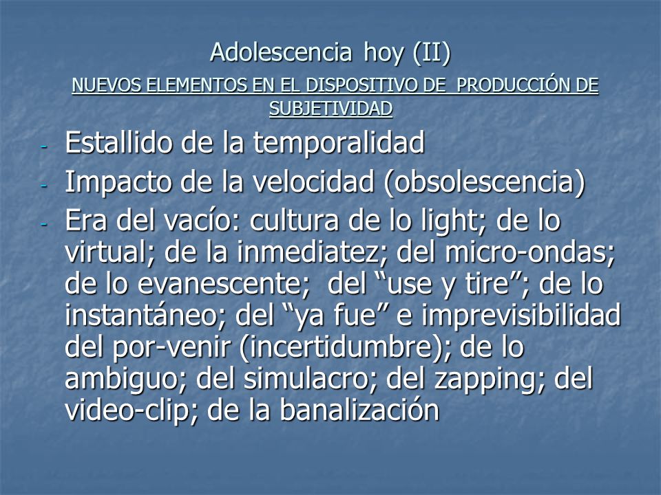 Estallido de la temporalidad Impacto de la velocidad (obsolescencia)
