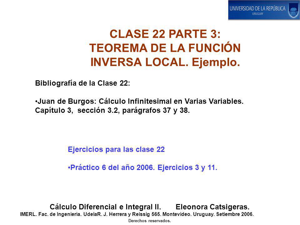 CLASE 22 PARTE 3: TEOREMA DE LA FUNCIÓN INVERSA LOCAL. Ejemplo.