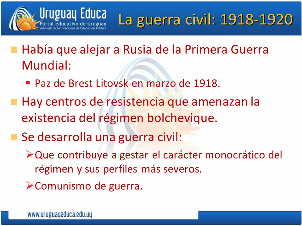 La guerra civil: Había que alejar a Rusia de la Primera Guerra Mundial: Paz de Brest Litovsk en marzo de