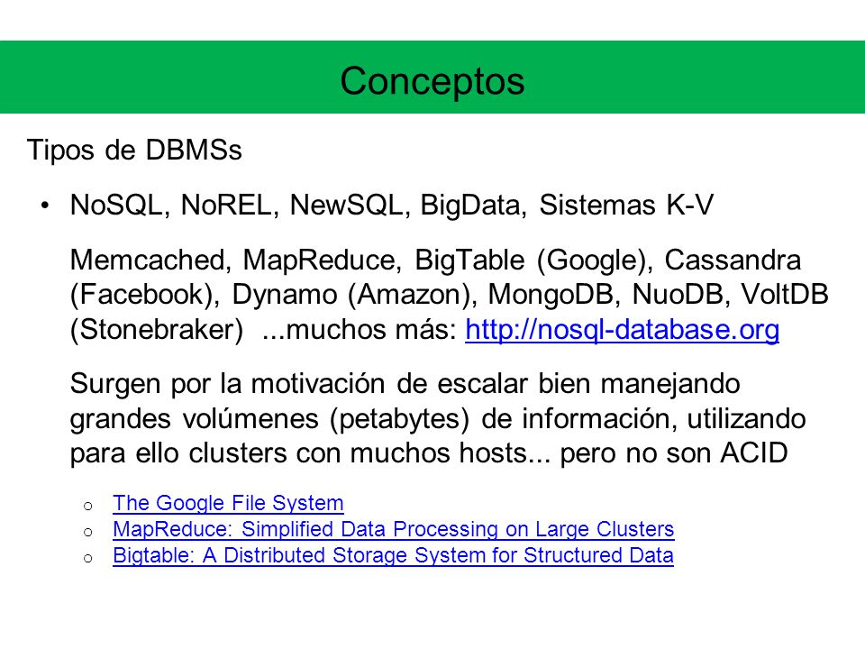 Conceptos Tipos de DBMSs NoSQL, NoREL, NewSQL, BigData, Sistemas K-V