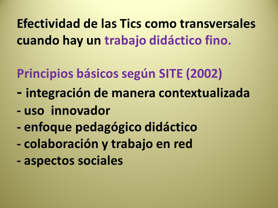 Efectividad de las Tics como transversales cuando hay un trabajo didáctico fino.