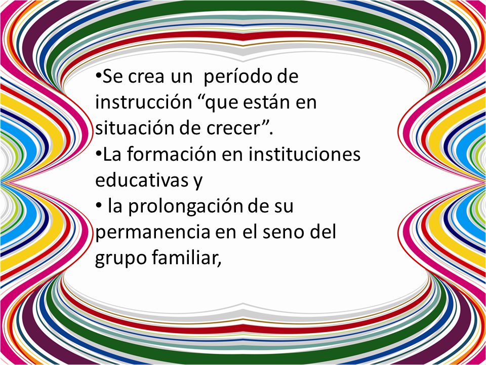 Se crea un período de instrucción que están en situación de crecer .