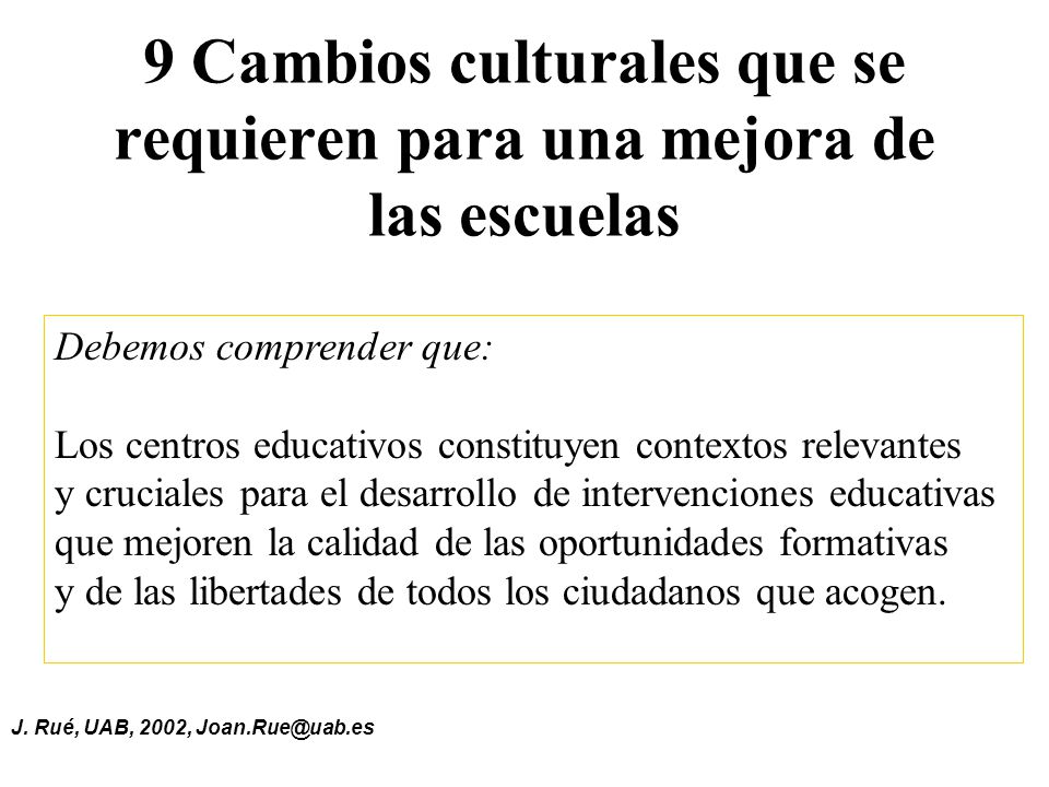 9 Cambios culturales que se requieren para una mejora de las escuelas